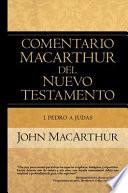 Libro 1 Pedro a Judas: Comentario MacArthur del Nuevo Testamento