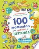 100 momentos que cambiaron la historia