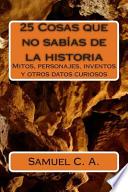 25 Cosas Que No Sabías de la Historia
