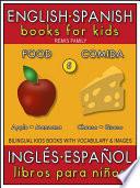 Libro 5 - Food (Comida) - English Spanish Books for Kids (Inglés Español Libros para Niños)