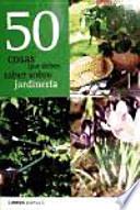 Libro 50 cosas que debes saber sobre jardinería