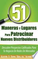 Libro 51 Maneras Y Lugares Para Patrocinar Nuevos Distribuidores