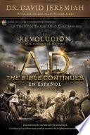 A.D. the Bible Continues En Espanol: La Revolucion Que Cambio Al Mundo
