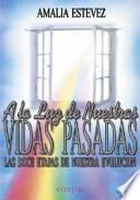 A la luz de nuestras vidas pasadas