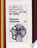 Libro A quien el psicoanálisis atrapa... ya no lo suelta