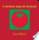 Libro A Sembrar Sopa de Verduras