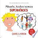 Libro Abuelo, todos somos superhéroes