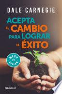 Acepta El Cambio Para Lograr El Éxito / Accept Change and Succeed
