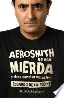 Libro Aerosmith es una mierda y otros cuentos sin música