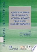 Agentes de los sistemas fiscales en Andalucía y los reinos hispánicos (siglos XIII-XVII)