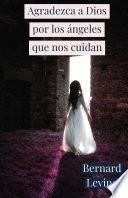 Agradezca a Dios por los ángeles que nos cuidan