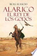 Libro Alarico. El rey de los godos