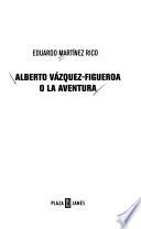 Alberto Vázquez-Figueroa o, La aventura