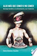 Libro Algo más que comer o no comer