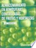 Libro Almacenamiento en atmósferas controladas de frutas y hortalizas