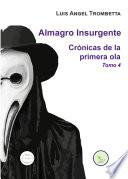 Libro Almagro Insurgente - Crónicas de la primera ola - Tomo 4