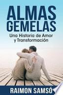 Almas Gemelas: Una Historia de Amor Y Transformación