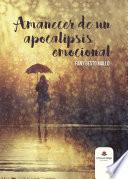 Libro Amanecer de un apocalipsis emocional