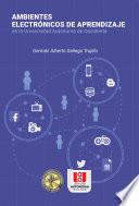 Libro Ambientes electrónicos de aprendizaje