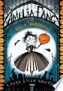 Amelia Fang 1. Amelia y el baile barbárico