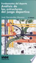 Libro Análisis de Las Estructuras Del Juego Deportivo