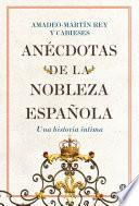 Anécdotas de la nobleza española