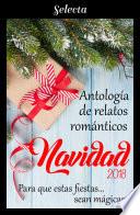Antología de relatos románticos. Navidad 2018