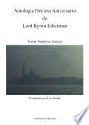 Antologia Decimo Aniversario de Lord Byron Ediciones. Poesia, Narrativa y Ensayo