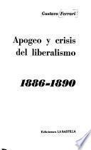 Apogeo y crisis del liberalismo, 1886-1890