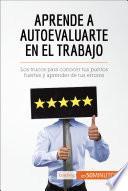 Libro Aprende a autoevaluarte en el trabajo