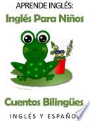 Libro Aprende Inglés: Inglés para niños. Cuentos Bilingües en Inglés y Español.