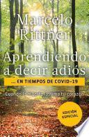 Aprendiendo a decir adiós... en tiempos de COVID-19
