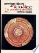 Libro Arqueología e historia del Valle de México: De Xochimilco a Amecameca