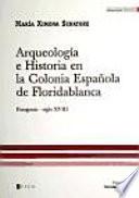 Arqueología e historia en la colonia española de Floridablanca, Patagonia, siglo XVIII