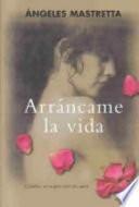 Libro Arráncame la vida