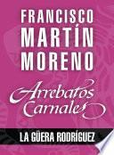 Libro Arrebatos carnales. La Güera Rodríguez