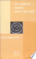 Libro Arte medieval español hasta el año 1000