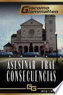 Libro Asesinar trae consecuencias