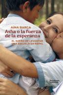 Libro Asha o la fuerza de la esperanza