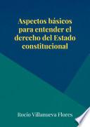 Libro Aspectos básicos para entender el derecho del Estado constitucional