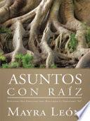 Libro Asuntos con Raíz