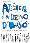 Atrévete Con El Cuaderno de Dibujo