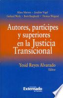Autores, Participes y Superiores en la Justicia Transicional