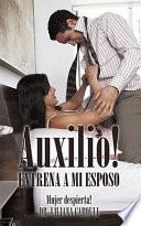 Libro Auxilio! Entrena a mi esposo