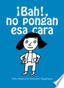 Libro ¡Bah!, no pongan esa cara
