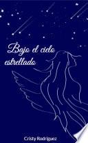 Libro Bajo el cielo estrellado