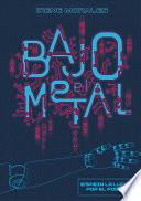Bajo el metal