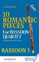 Libro Bassoon 1 part : 10 Romantic Pieces for Bassoon Quartet