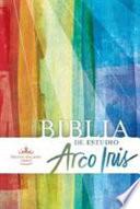 Biblia De Estudio Arco Iris/Rainbow Study Bible