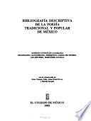 Bibliografía descriptiva de la poesía tradicional y popular de México